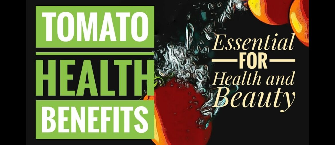 Tomato Health Benefits and is it essential for health and beauty?? in Tamil