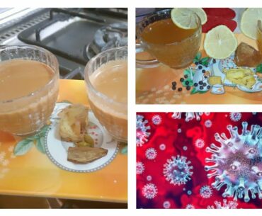 2 types of Immunity Boosting Tea to protect and fight against Covid 19 and other diseases.