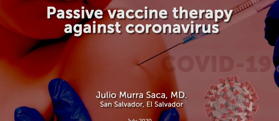 Passive Vaccine Therapy against Covid 19 Dr.  Murra-Saca