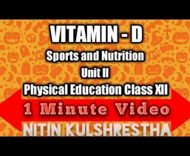 Vitamin - D in 1 Minute Video for Class 12th