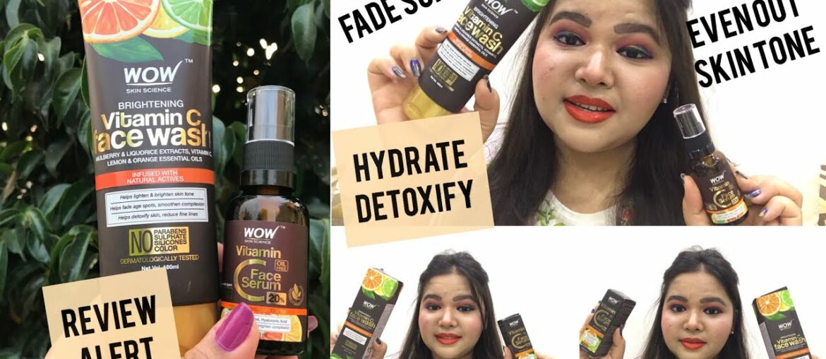 Wow Skin Science New Launch Vitamin C Range- Products Review