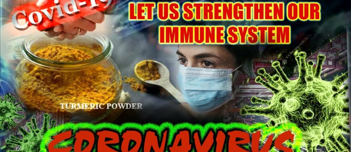 Coronavirus - TURMERIC/Strengthen Our Immunesystem