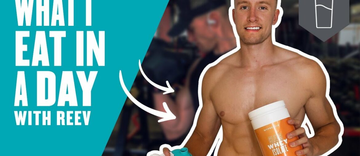 What I Eat In A Day Of Lockdown With Reev | Myprotein