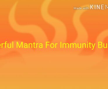Powerful Mantra for immunity building, protection mantra for covid 19