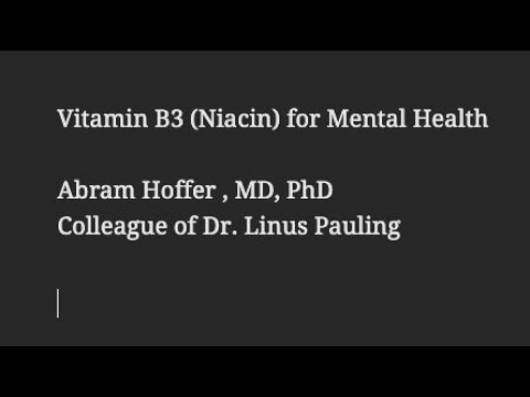 Dr. Abram Hoffer : Vitamin B3 (Niacin) for Mental Health - Message of Hope (Orthomolecular Medicine)
