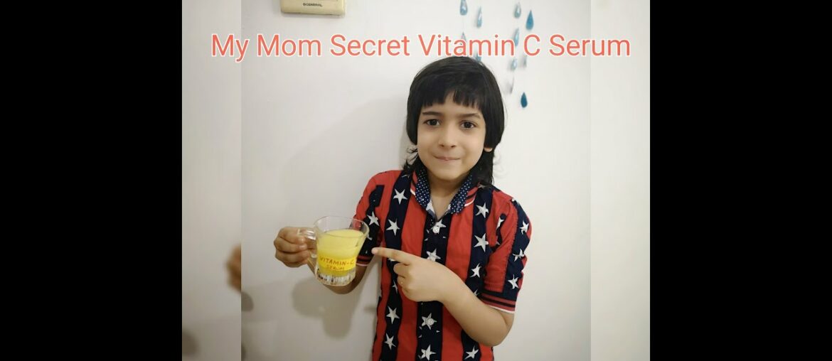 My Mom Secret VITAMIN C SERUM For Fair,Glowing And Blemish Free Clear Skin/DIY VITAMIN C SERUM...