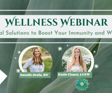 Natural Solutions to Boost Immunity & Wellness with Katie Cianci, LCSW and Natalie Svela RN
