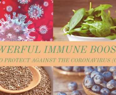 6 POWERFUL Immune Boosting Foods To Protect Against The Coronavirus Disease (COVID-19)