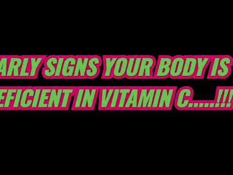 EARLY SIGNS YOUR BODY IS DEFICIENT IN " VITAMIN C " | VITAMIN C DEFICIENCY