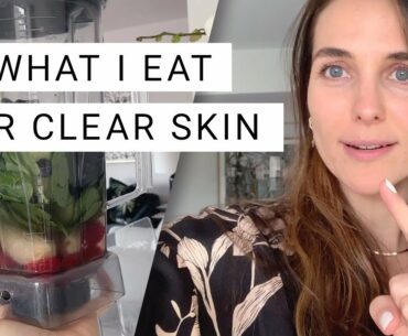 What I Eat In A Day - How To Make Your Skin Clear | Melissa Wood Health