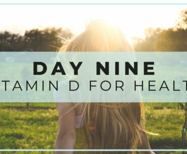 Vitamin D for Health || Day 9 || 30 Days of Ayurveda