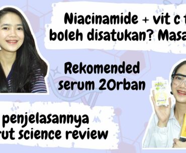 GARNIER VITAMIN C 30x BOOSTER SERUM | Penjelasan Niacinamide + VIT C | SCIENCE REVIEW 002