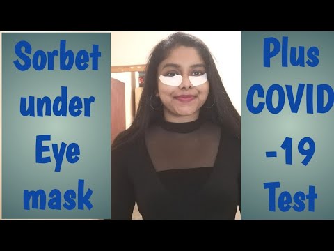 Getting rid of under eye dark marks | Sorbet vitamin E mask | COVID-19 test