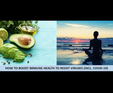 How To Boost Your Immune System To Resist Viruses Including COVID 19 (2)