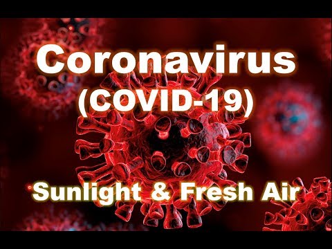 Coronavirus (COVID-19) - The Power of The Sun and Fresh Air