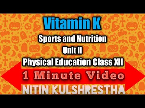Vitamin 'K' in 1 Minute Video for Class 12th