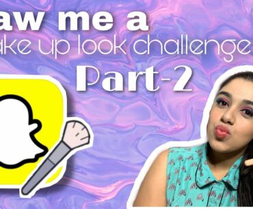 Draw me a makeup look challenge part-2 || OshareeyaRai #oshsquad #drawmeamakeuplook