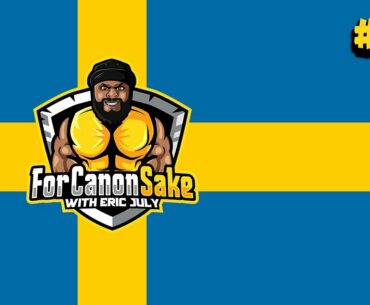 What is it like being an American living in Sweden during Covid-19? | For Canon Sake Ep. 20