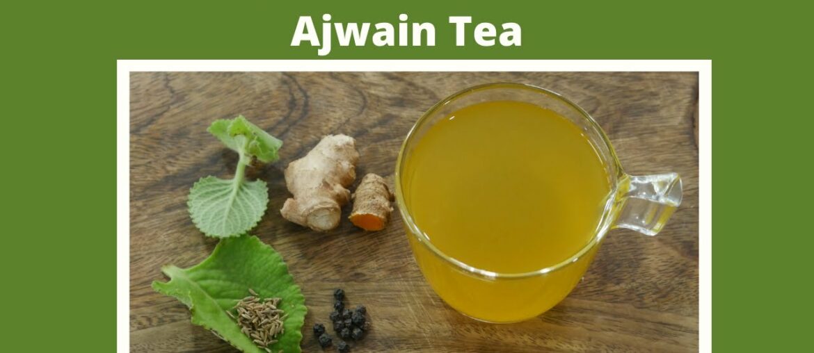 Immunity Boosting Concoction I Ajwain Tea