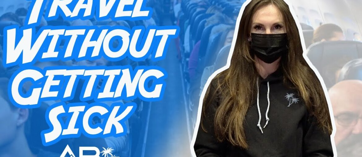How to Travel Without Getting Sick | Coronavirus | Flu Season | Seatsitters| The Adventure Buddies