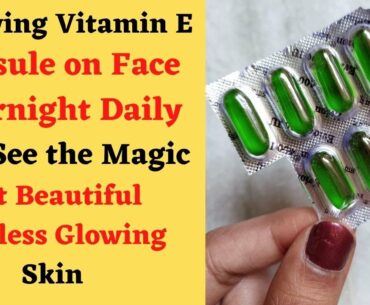 Applying Vitamin E Capsule on Face overnight Daily and See the Magic | Miss Fit Fighter