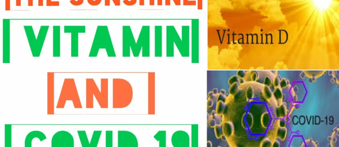 The sunshine vitamin and COVID 19