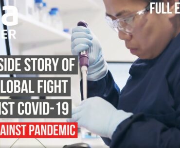 The Search For A Covid-19 Vaccine | Race Against Pandemic | Full Episode