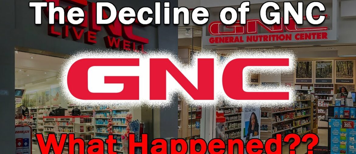 The Decline of GNC...What Happened?