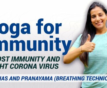 Yoga to Boost Immunity | Fight Coronavirus (Covid19) | Yoga Asanas and Breathing Techniques