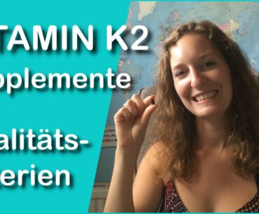 Vitamin K2 Supplemente - Darauf solltest du achten!!
