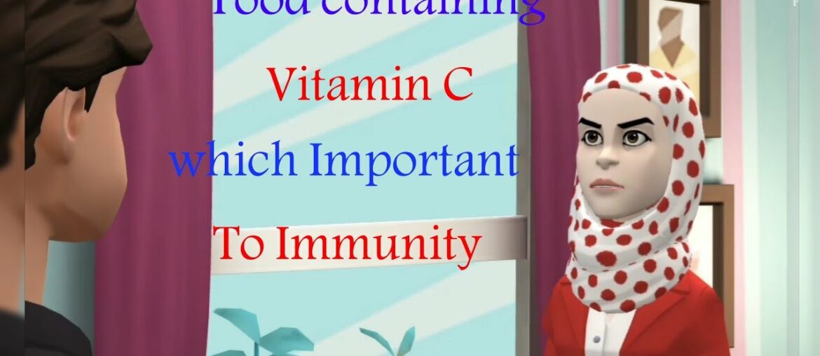 FOOD CONTAINING VITAMIN C IS IMPORTANT TO OUR IMMUNITY against covid-19