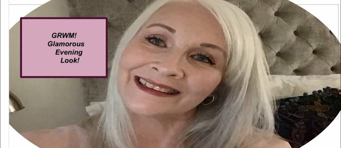 A Glamorous Evening Look! GRWM, Mature Beauty.