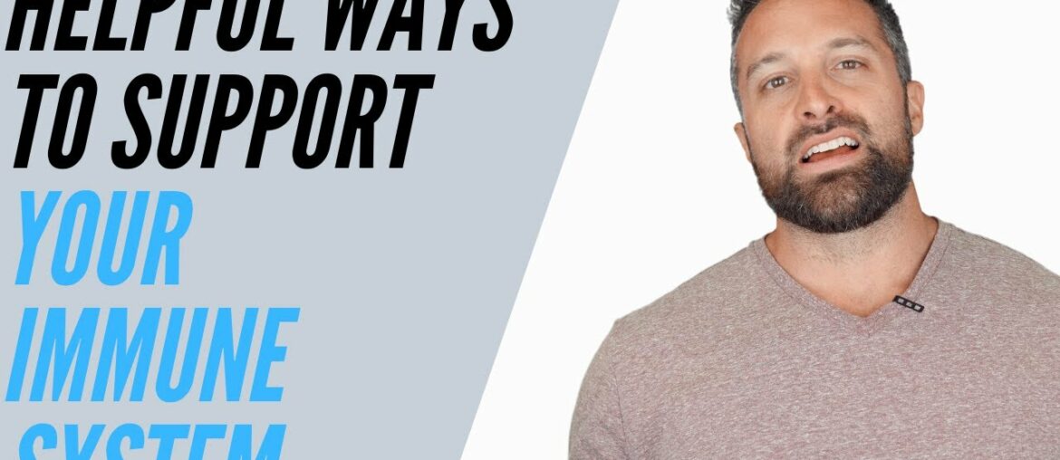 Helpful Ways To Support Your Immune System