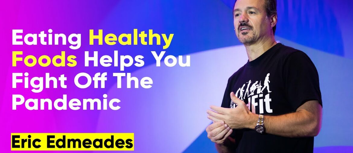 Learn These 8 Essential Healthy Habits To Fight Covid-19 | Eric Edmeades