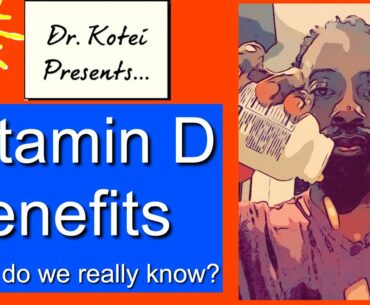 Vitamin D Benefits: What Do We REALLY Know? | Effects of Supplements and Deficiency (2019)