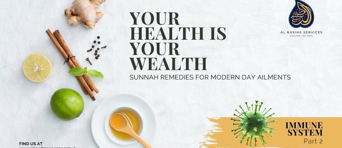 Your Health is Your Wealth: Immune System (Part 2)