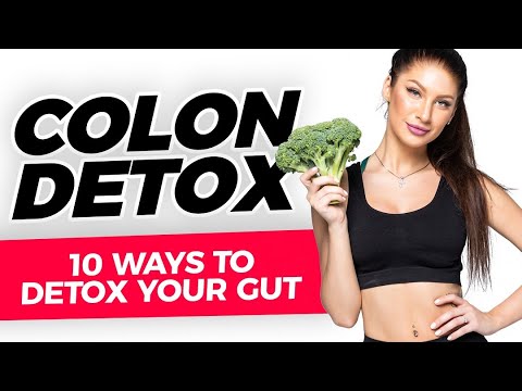 10 Ways to Detox Your Gut | Colon Detox | Gut Cleanse