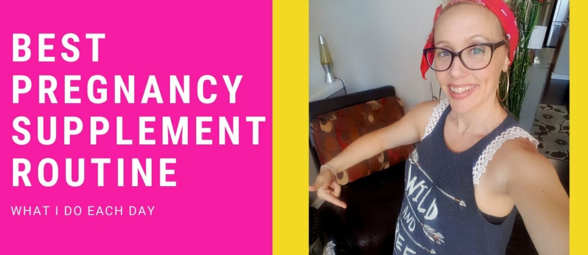 MY PREGNANCY SUPPLEMENT ROUTINE