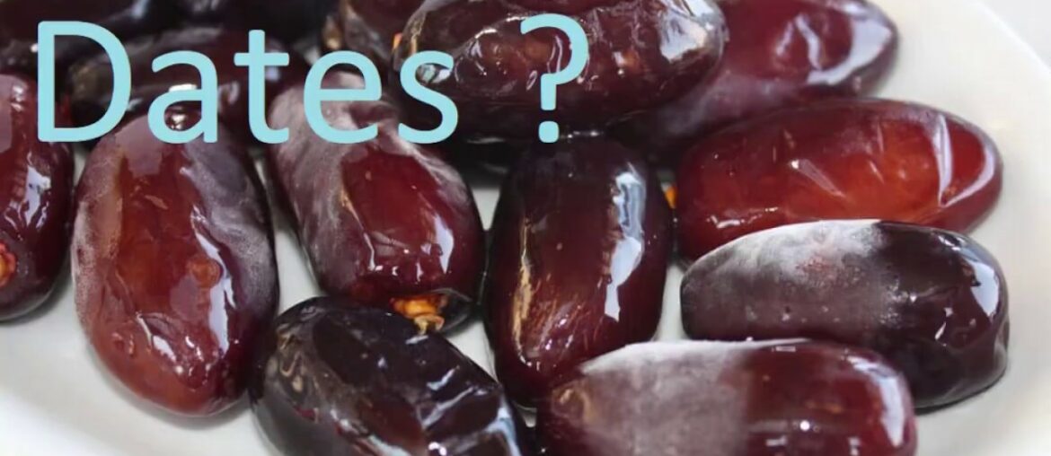 Dates  Nutrition ?  Benefits ? Protein ?