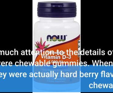 Review: NOW Supplements, Vitamin D-3 1,000 IU, Natural Fruit Flavor, Structural Support*, 180 C...