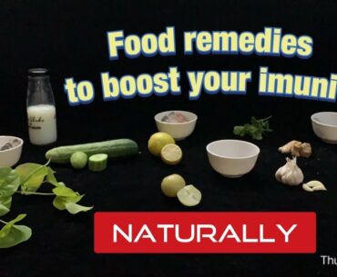 Food remedies to boost your immunity