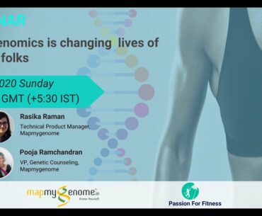 Webinar  | Genomics For Personalized Fitness Solutions - Mapmygenome and Passion For Fitness.