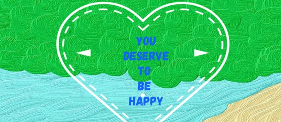 Vitamin for the soul 2- You Deserve to Be Happy