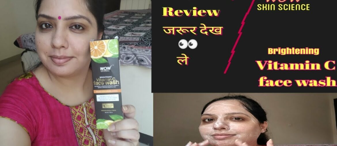 Review of WOW VITAMIN C Face Wash//Personally Used & Tried// Honest Thoughts about WOW Products