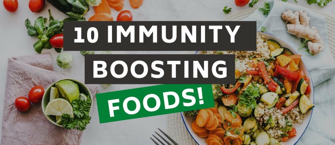 How to Boost Your Immune System Naturally - Discover 10 Immunity Boosting Foods!
