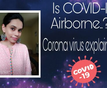 Corona virus : Is corona virus Airborne| What is weak immunity|  Corona virus full explained