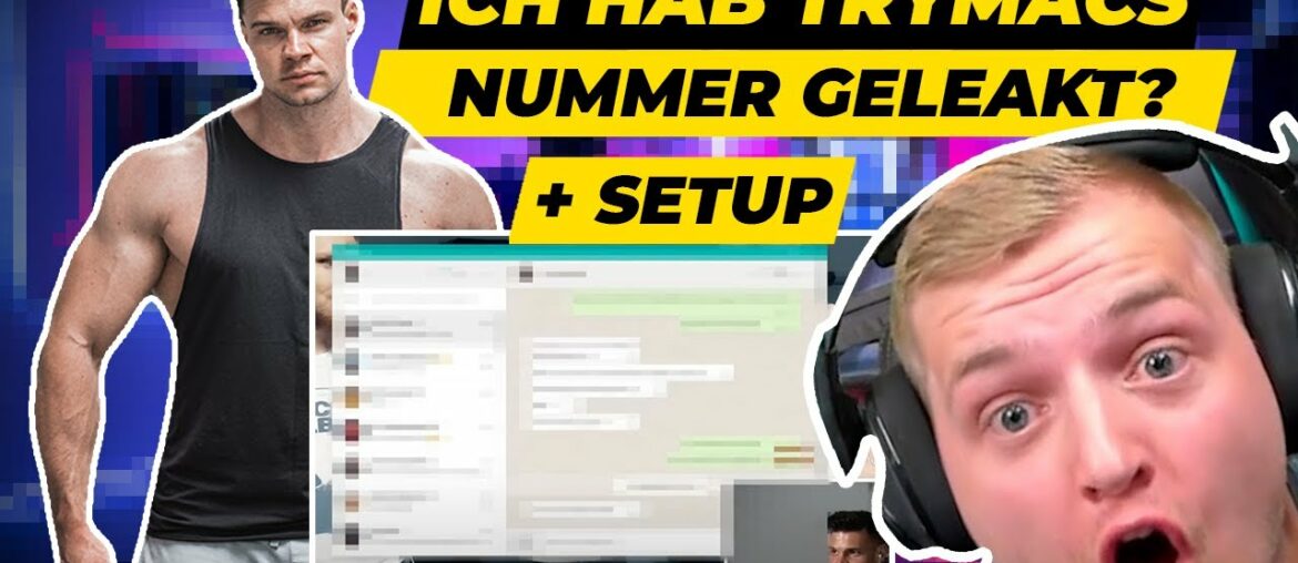 Hab TRYMACS NUMMER GELEAKT ? | + NEUES STREAMINGSETUP