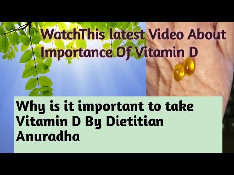 Why it is important to take Vitamin D supplements (latest video 2020) by DT.Anuradha