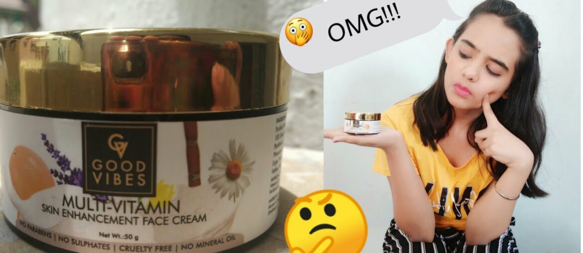 Good Vibes Multivitamin face Cream Review | KJ Beauty vlogs