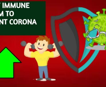 BOOST IMMUNE SYSTEM TO PREVENT CORONA VIRUS